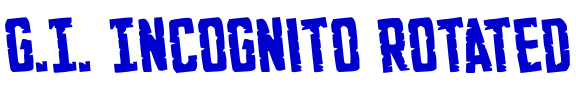 G.I. Incognito Rotated font